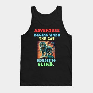 Adventure begins when the cat decides to climb Tank Top